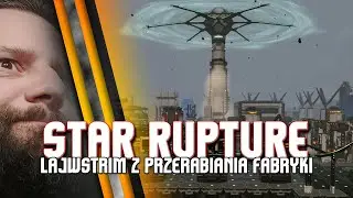 Live z StarRupture / Przebudowa przetwarzalni miedzianej