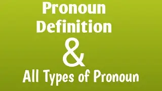 Pronoun/ Types of Pronoun with Definition & Examples/ Learn Pronoun in Detail