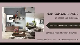 M3M Capital Phase 2, Sector 113 - Residences For The Incredible Lifestyle At Gurgaon