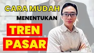 Cara Mudah Menentukan Tren Pasar