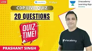 Live CDP Quiz - 20 Questions | Prashant Singh | Unacademy Vidya
