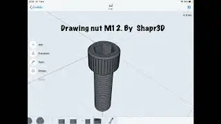 เขียนแบบน็อตง่ายๆ ใน iPad 2018โดยใช้ shapr3D