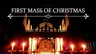 First Mass of Christmas 2020