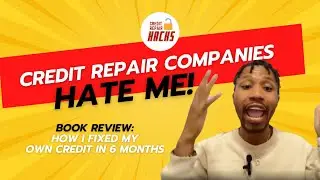 Why Credit Repair Companies Hate Me Since I Wrote This Book!!