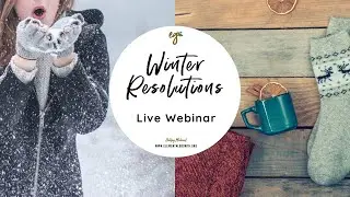 Be The Change: Your Guide to Elemental Growth - Winter Resolutions Webinar (Audio Book)