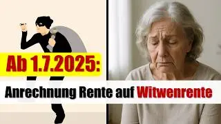 1.7.2025: Bis zu diesem Betrag keine Anrechnung der eigenen Rente auf die Witwenrente