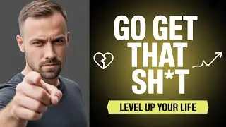 Go Get That Sh*t! Level Up Your Life, Love & Mindset