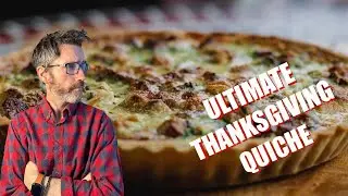 The Ultimate Thanksgiving Quiche Recipe
