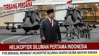 MEMATIKAN !! HELIKOPTER SILUMAN PERTAMA INDONESIA RESMI TERBANG PERDANA?