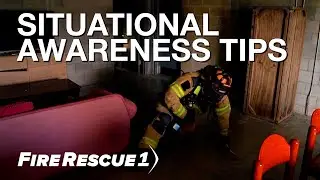 5 situational awareness safety tips for firefighters