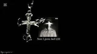 [Vietsub / Lyrics] ball w/o you - 21 Savage