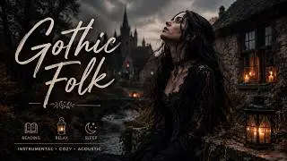 Gothic Folk 🕯️ Dark Folk with a Medieval Vibe | A Story of Solitude & Hope | The Family I Chose