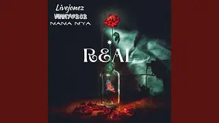 Real (feat. Livejonez & Mama Mya)