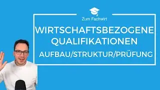 Wirtschaftsbezogene Qualifikationen 2025 (Aufbau und Struktur der Fachwirt-Pr&uuml;fung)