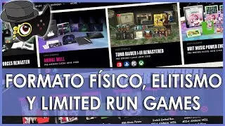 FORMATO FÍSICO Y EL CAMINO AL ELITISMO CON LIMITED RUN GAMES