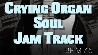 Crying Organ Soul Backing Track in Am
