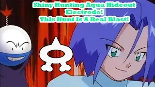 Shiny Aqua Hideout Electrode After Only 8975 Seen!