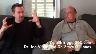 Wealth Trigger 360: Dr. Joe Vitale and Dr. Steve G. Jones Discuss Wealth