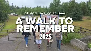 A Walk To Remember - Heart Lake - Mcleod Lake Indian Band 2025
