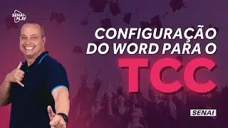 Como Formatar o TCC no Word: Passo a Passo Completo | SENAI Play