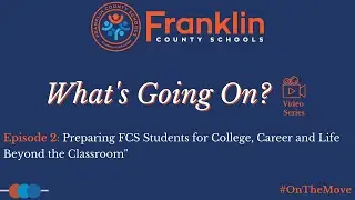 FCS Strategic Blueprint: Preparing FCS Students for College, Career and Life Beyond the Classroom