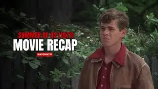 Summer of 42 (1971) Movie Recap
