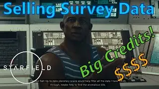 STARFIELD GAMEPLAY | Selling LOTS of survey data!