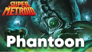 Super Metroid: Phantoon boss fight ~ The ghost of the wrecked ship!