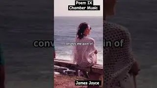Poem IX from Chamber Music by James Joyce #visualliterature #literaryart #edwardianera #poetrylovers