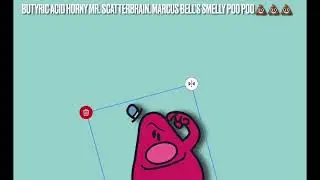 Butyric Acid Horny Mr. Scatterbrain. Marcus Bell&rsquo;s Smelly Poo Poo💩💩💩
