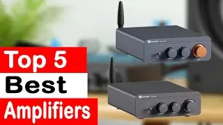 Top 5 Best Amplifiers of 2024