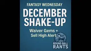 Fantasy Wednesday: December Waiver Gems You MUST Add + Derrick White Sell-High Warning!
