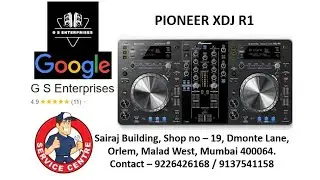 Pioneer XDJ-R1 DJ System Servicing & Repair | G S Enterprises Malad West Orlem