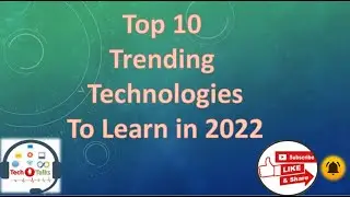 Top 10 Trending Technologies to learn in 2022 | Tech Talks | Tech Skills | Technology learning