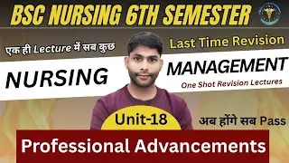 Nursing Management And Leadership Unit-18 | Professional Advancement | Continuous Nursing Education