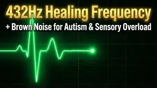 Neural Decompression: 432Hz + Deep Brown Noise for Sensory Architecture