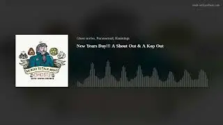 New Years Day!!! A Shout Out & A Kop Out