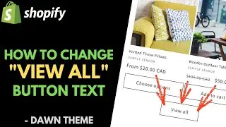 Shopify Dawn Theme: Change &lsquo;View All&rsquo; Button Text (Featured Collection, Collection List, Blog Posts)