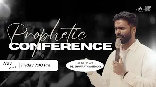 PROPHETIC CONFERENCE  (7:30 PM - Live) | 21 November 2025 | Sermon: Ps. SHAWRATH ANTHONY