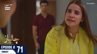 Chaalbaaz Episode 71 | Promo | Tonight | Saniya Samshad | Zoha Tauqeer | ARY Digital Drama