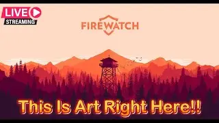 This Game's Art Style Is Beautiful | Firewatch
