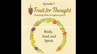 Fruit for Thought, Episode 5