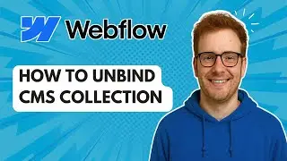 Как отвязать коллекцию CMS в Webflow [Руководство 2025 г.]
