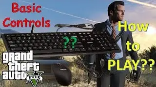 GTA 5 basic control  explain different explain GTA 5
