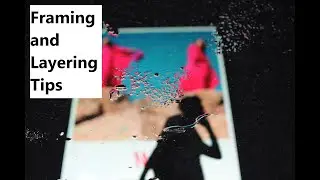 Framing and Layering Techniques | Street Photography Tips
