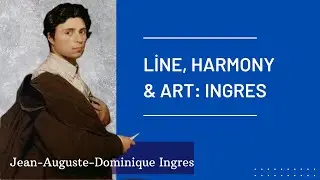 Jean-Auguste-Dominique Ingres – Neoclassicism’s Greatest Master