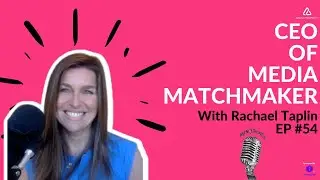 Agencyphonics Episode #54 Rachael Taplin of Media Matchmaker