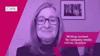 Writing content for company media (CIPR Training Taster)