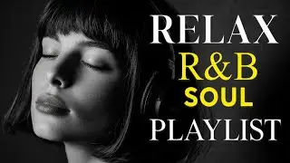 Soulful R&B Chill 🌙 Smooth Emotional Love Songs for Healing & Reflection