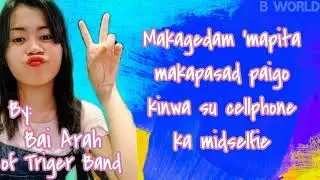 Selfie Selfie Lyrics by Bai Arah of Triger Band